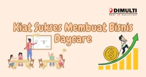 Kiat Sukses Bangun Bisnis Daycare