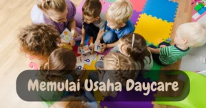 memulai usaha daycare