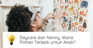 Ilustrasi Canva dengan gambar anak kecil perempuan yang sedang menunjuk poster alfabet dan di bagian bawah ada judul artikel "Daycare dan Nanny: Mana Pilihan Terbaik untuk Anak?"