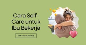 ilustrasi buatan Canva untuk artikel tentang self-care ibu bekerja