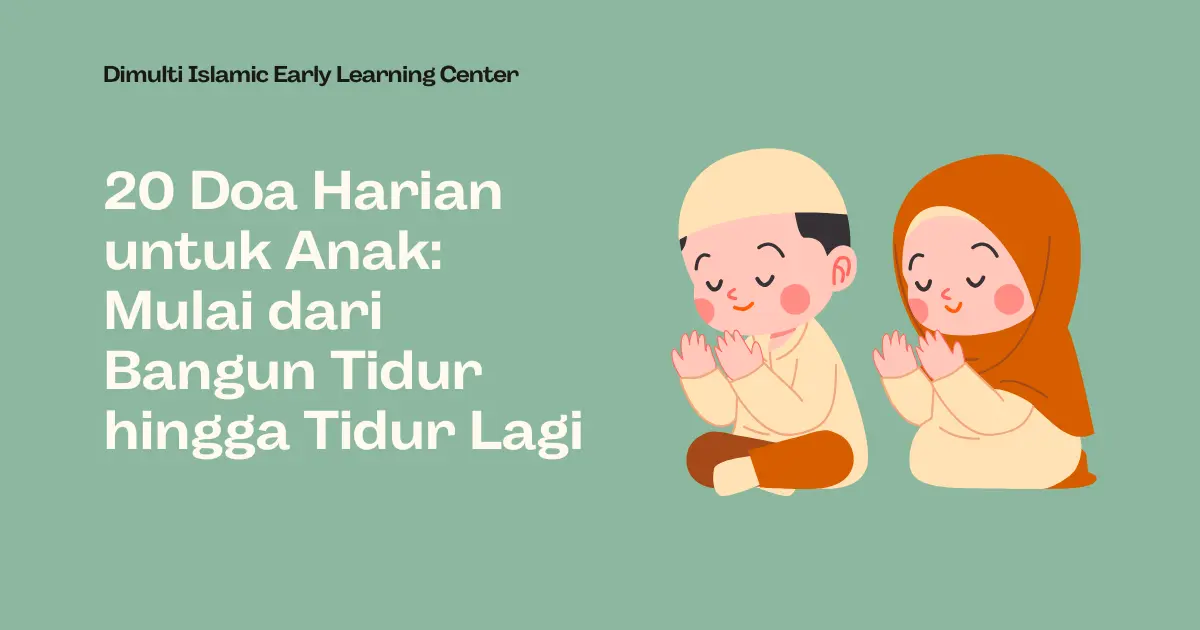 20 Doa Harian untuk Anak: Mulai dari Bangun Tidur hingga Tidur Lagi