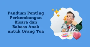 perkembangan bicara dan bahasa anak usia dini