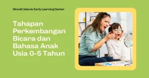 Tahapan Perkembangan Bicara dan Bahasa Anak Usia 0-5 Tahun