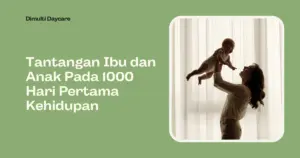 gambar menunjukkan ibu yang sedang mengangkat anaknya yang masih bayi lalu di samping ada judul artikel "Tantangan Ibu dan Anak Pada 1000 Hari Pertama Kehidupan"